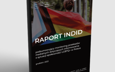 Raport podsumowujący monitoring przekazów medialnych dotyczących informowania o sytuacji społeczności LGBTQ+ w Polsce