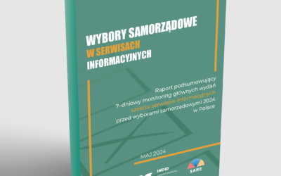 Raport podsumowujący monitoring przekazów medialnych nt. wyborów samorządowych w Polsce