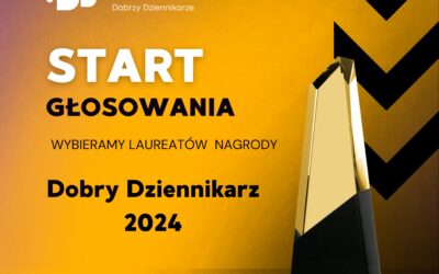 Startuje głosowanie w konkursie „Dobry Dziennikarz 2024”!