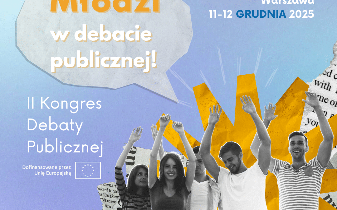 Weź udział w Konferencji Młodzieżowej Erasmus+ „Młodzi w Debacie Publicznej”!